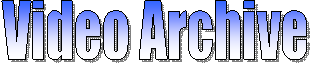 Video Archive